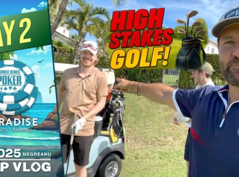 Video: Daniel Negreanu – 2025 WSOP Paradise VLOG Day 2