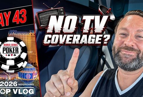 No TV Coverage?! | Resetting for Day 2 of the Main Event – Daniel Negreanu WSOP VLOG Day 43