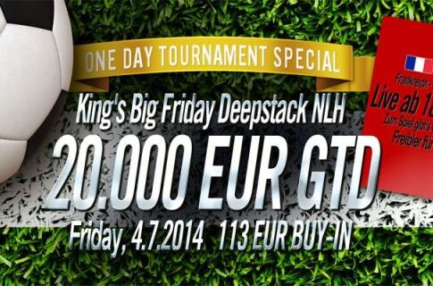 Die Fußball WM live im King’s Casino und 20.000 Euro garantiert beim Big Friday Deepstack!