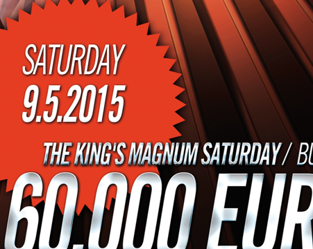 Samstag im King’s gibt es €60.000 garantiert beim „King’s Magnum“