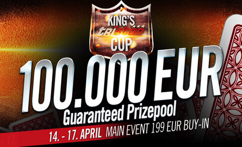 Das King’s Poker Highlight im April! – €100.000 GTD King’s tristar Cup meets „TheRealKnossalla“ Twitch Special!