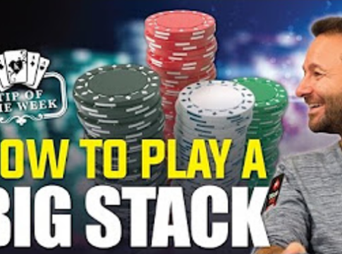 Daniel Negreanus Tipp der Woche – How to Play a Big Stack