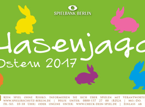 Spielbank Berlin – Ostern am Potsdamer Platz bedeutet „Hasenjagd“