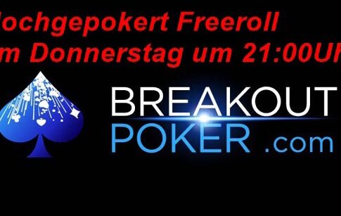 $500 Hochgepokert Freeroll am Donnerstag um 21:00Uhr auf Breakout Poker – Passwort im Artikel!