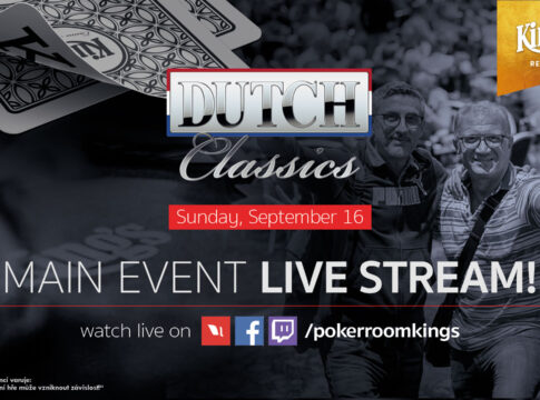 Ab ca. 13:30 Uhr gibt es den Livestream vom Finale des Dutch Classics Main Event aus dem King’s Resort!