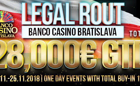 Banco Casino Bratislava – Die „Legal Rout“-Turniere am Wochenende versprechen €28.000, eine Woche später steigt das €50k GTD Masters!