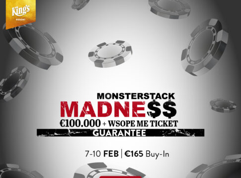 Am Donnerstag beginnt im King´s das MonsterStack Madness Main Event mit €100.000 GTD & WSOPE Main Event Ticket für den Sieger