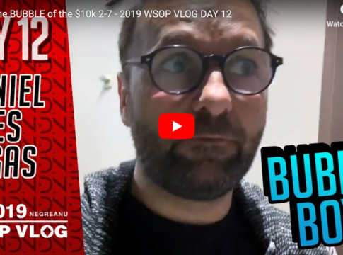 WSOP Vlog Negreanu Tag 12 – On the Bubble