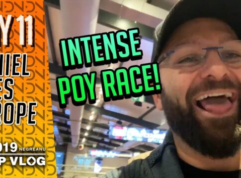 WSOPE Vlog Negreanu Tag 11 – Fired Up for the INTENSE POY Race