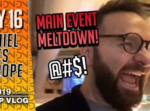 WSOPE Vlog Negreanu Tag 16 – Main Event Meltdown!