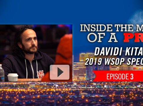 Inside the Mind of a Pro: Davidi Kitai bei der WSOP 2019 – Teil 1-4