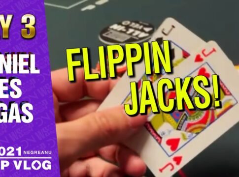 DNegs WSOP-Vlog 3 – Flipping with Jacks