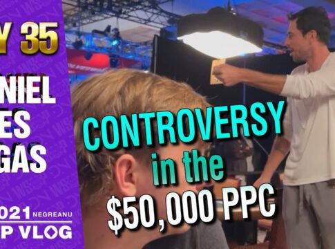Der WSOP Vlog #35 von Daniel „DNeg“ Negreanu ist nun online!