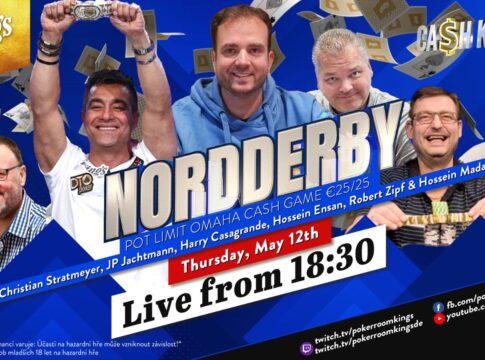 Donnerstag 18:30 Uhr „Nordderby“ Ca$h King$ €25/€25 PLO mit Hossein Ensan – Part 2!
