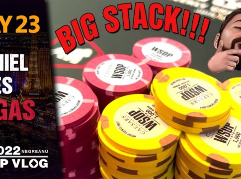 Negreanus WSOP Vlog – Daniel Goes Vegas – Tag 23 – BIG STACK!!!