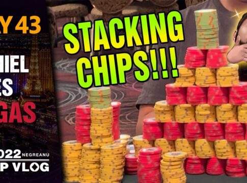 Negreanus WSOP Vlogs – Daniel Goes Vegas – Tag 42 + 43 – Turning The Coin – Stacking Chips!!!
