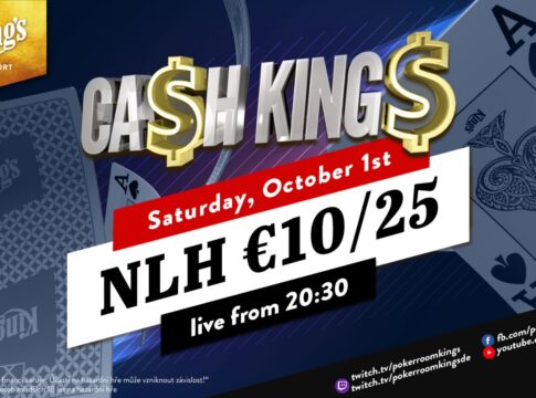 Samstag ab 20:30 Uhr Ca$h King$ Special NLH €10/€25!