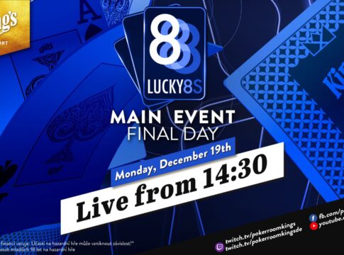 Montag ab 14:30 Uhr Finale des €288 Lucky 8s Main Events aus dem King’s!