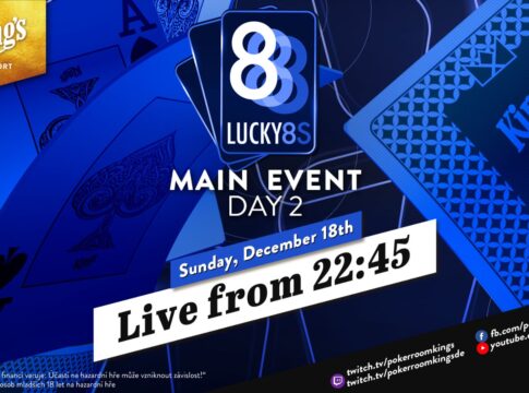 Sonntag ab 22:45 Uhr – Tag 2 des €288 Lucky 8s Main Events aus dem King’s!