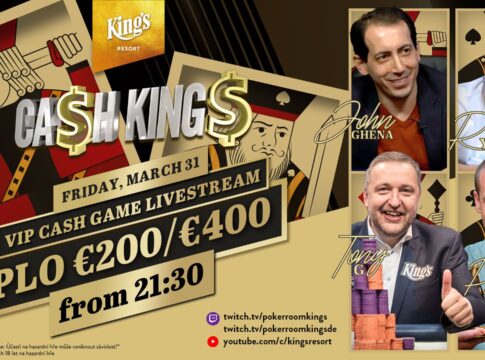 Freitag ab 21:40 Uhr – VIP Ca$h King$ PLO €200/€400 aus dem King’s!
