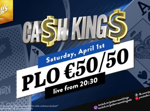 Samstag ab 20:30 Uhr – Ca$h King$ PLO €50/€50 aus dem King’s!