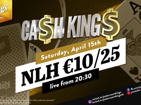 Samstag ab 20:30 Uhr – Ca$h King$ Special Livestream NLH €10/€25!