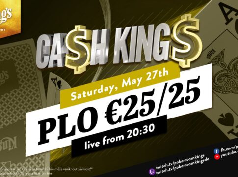 Samstag ab 20:40 Uhr – Ca$h King$ Special PLO €25/€25 aus dem King’s!