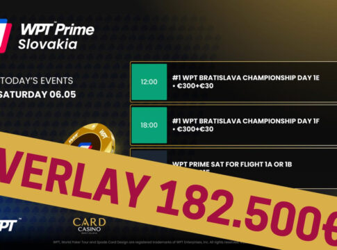 Aktuell €182.500 Overlay! Kriegt die WPT Bratislava noch die Kurve?