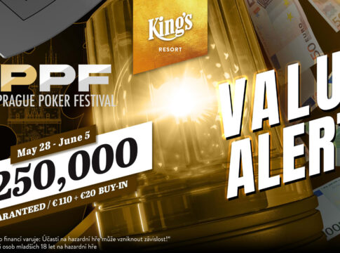 Value-Alarm beim Prague Poker Festival im King’s Resort Rozvadov!