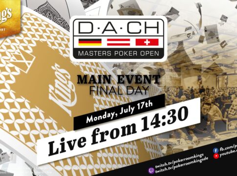 Montag ab 14:30 Uhr – Finaltag des €350 DACH-Masters Main Events aus dem King’s!