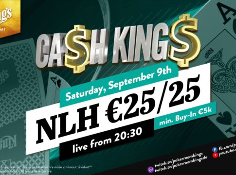 Samstag ab 20:30 Uhr – Ca$h King$ Special NLH €25/€25 aus dem King’s!