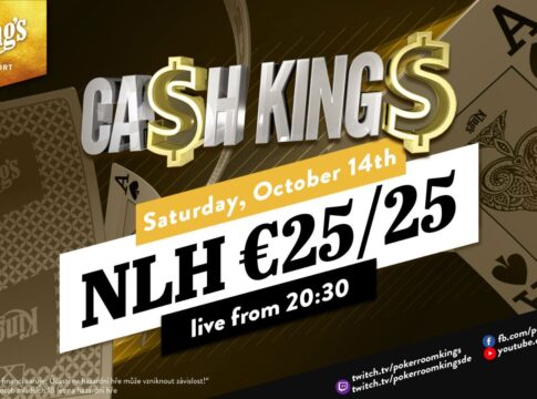 Samstag ab 20:30 Uhr – Ca$h King$ Special NLH €25/€25 aus dem King’s!