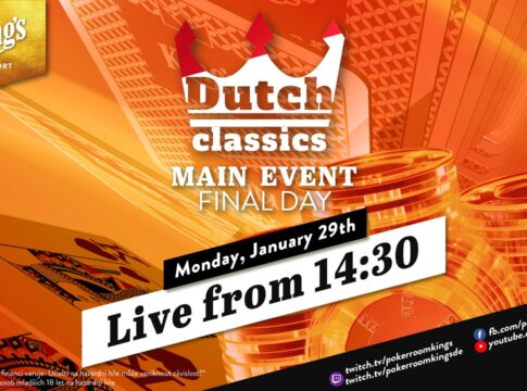 Montag ab 14:30 Uhr – Finale des €250 Dutch Classics Main Events aus dem King’s!