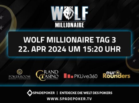 Montag ab 15:20 Uhr – Tag 3 des CHF 700 WOLF Millionaire Main Events aus Liechtenstein!