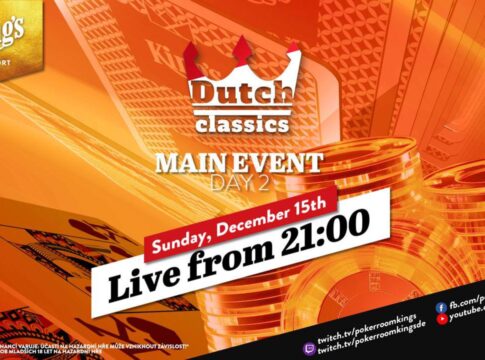 Sonntag ab 21:20 Uhr – Tag 2 des €250 Dutch Classics NLH Main Events aus dem King’s!