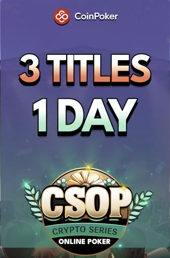 CoinPoker CSOP Spring 2025 Crypto Series Online Poker
