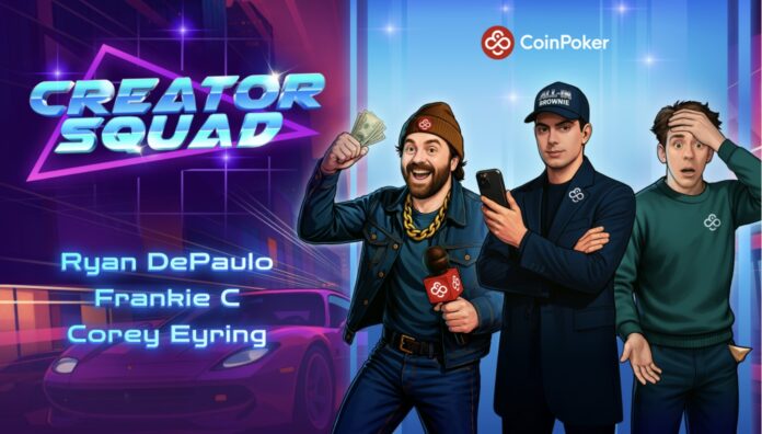 CoinPoker Creator Squad - Ryan DePaulo, Frankie C, Corey Eyring