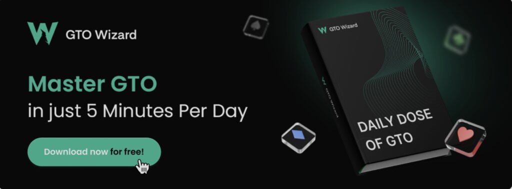 GTO Wizard - Daily Dose of GTO