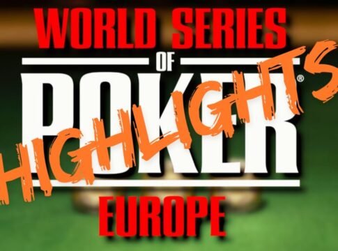 World Series of Poker Europe WSOPE Highlights - Poker Total