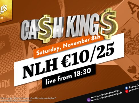 Samstag ab 18:30 Uhr – Ca$h King$ Special NLH €10/€25 aus dem King’s!