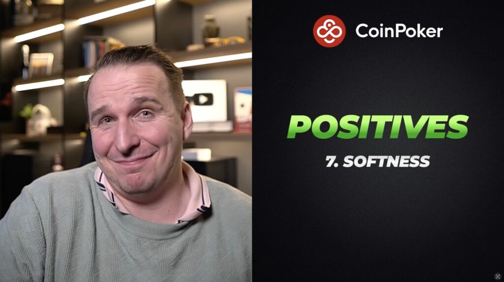 Benjamin Rolle BenCB - CoinPoker - Positives - SOFTNESS