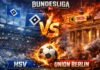Bundesliga-Wette: Hamburger SV vs Union Berlin – Setzt der HSV das nächste Ausrufezeichen?