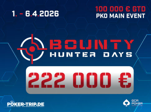 GCA Pokerroom 2.0 – Die Bounty Hunter Days garantieren €222.000 im April!