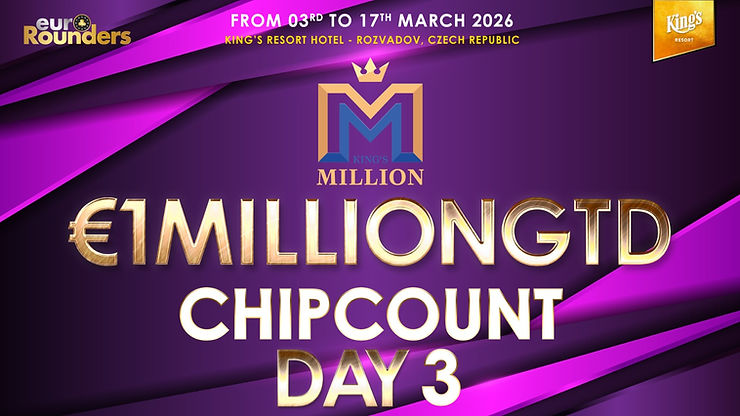 KM Kings King's Million Main Event - Chipcount Day 3