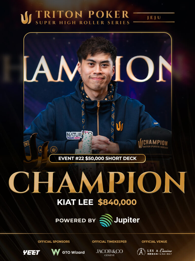 Triton Super High Roller Series Jeju Event 22 - 50k Short Deck Ante-Onle PLPF - Kiat Lee