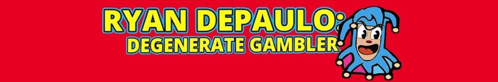 Ryan Depaulo Degenerate Gambler