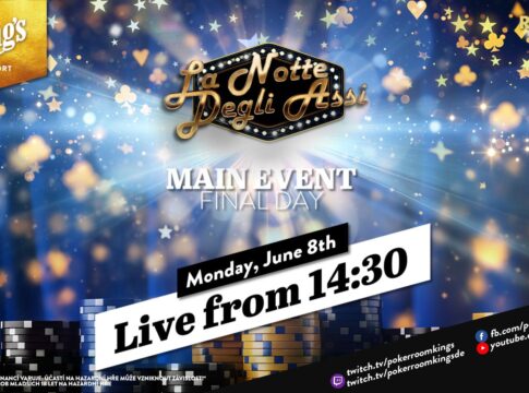 Montag ab 14:30 Uhr – Finale des €390 La Notte Degli Assi NLH Main Event aus dem King’s!