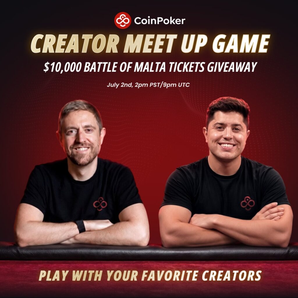 CoinPoker Creator Meet Up Game - 2026-07-02 - Andrew Neeme + Mariano - 10000 Battle of Malta BoM Tickets