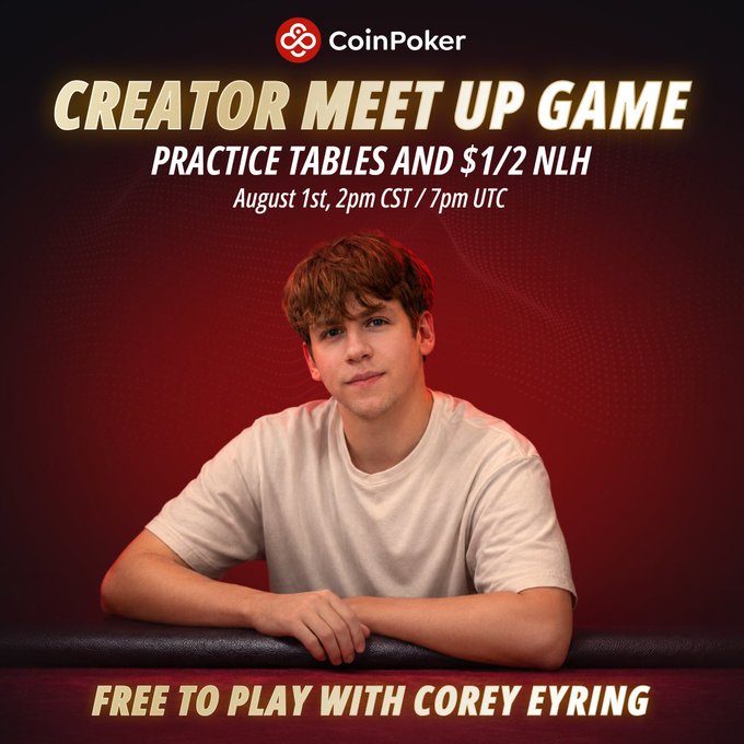 Creator Meet Up Game - Corey Eyring - CoinPoker