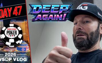 Negreanu WSOP Vlog – Tag 47 – Deep Again in the $50K High Roller!